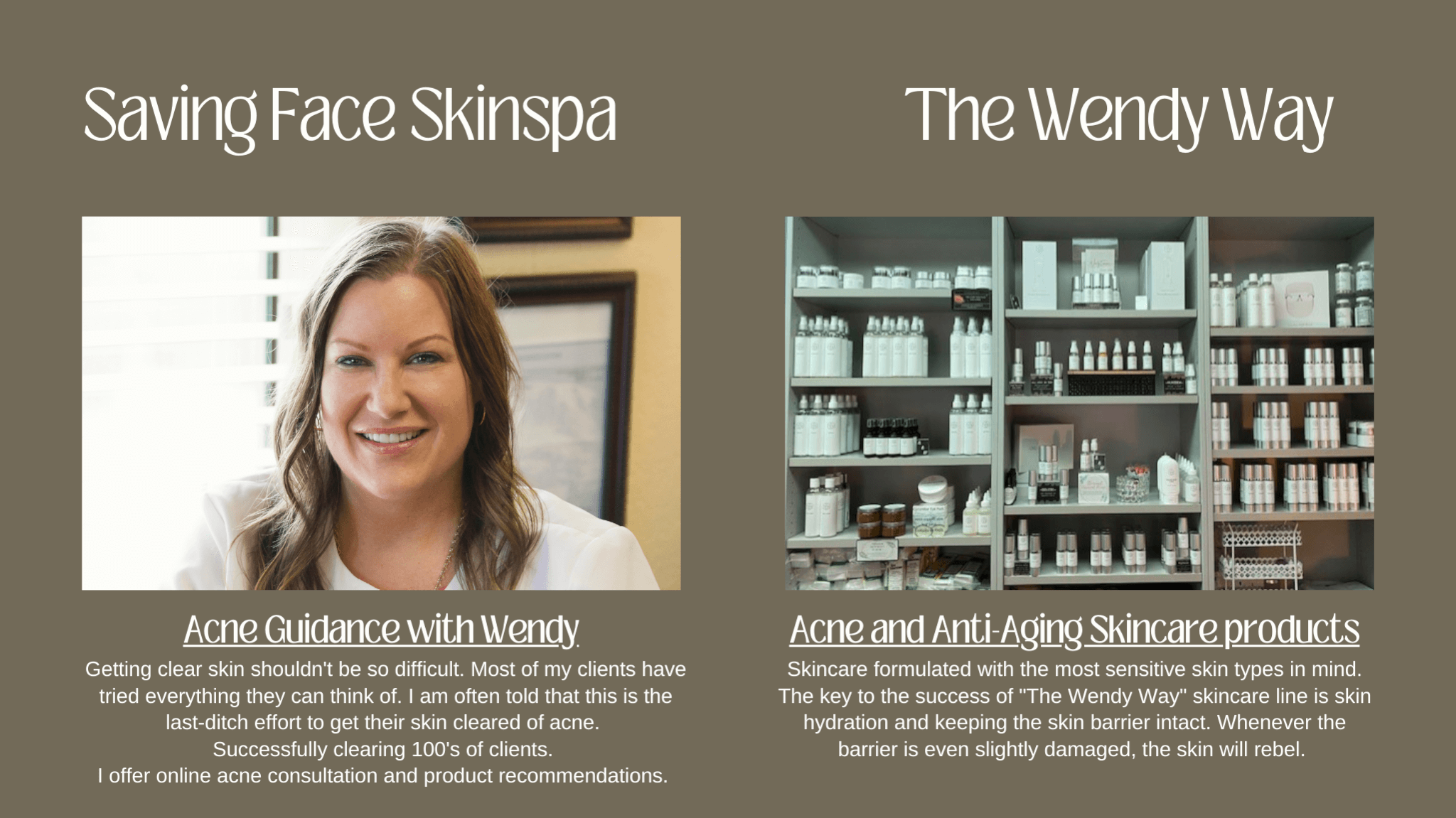 Saving Face Skinspa. The Wendy Way